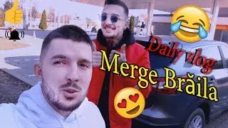 Daily vlog | Merge Brăila😂 | Reactii la cald  🔥