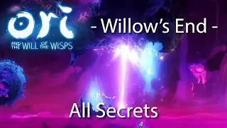 Ori and the Will of the Wisps - Willow's End [All secrets]