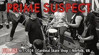 2024-06.07 Prime Suspect @ the Cardinal Skate Shop (Norfolk, VA) | [FULL SET]