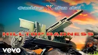 Hashtag ft Diva Don - Hilltop Badness (Official Audio)