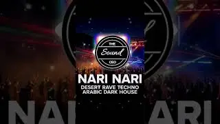 NARI NARI &ndash; Desert Rave Techno | Arabic Dark House