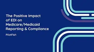 The Positive Impact of EDI on Medicare and Medicaid Reporting and Compliance
