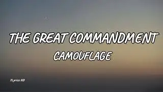 Camouflage - The Great Commandment (Lyrics)