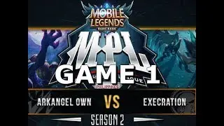 EXECRATION vs ARKANGEL OWNAGE - GAME 1 - MPL SEASON 2 - MOBILE LEGENDS