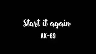 TKRadio #19 AK-69 START IT AGAIN
