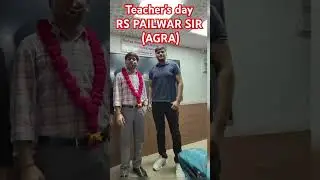 Teacher's day special,  RS PAILWAR SIR AGRA, #shorts #short #shortsfeed #agra