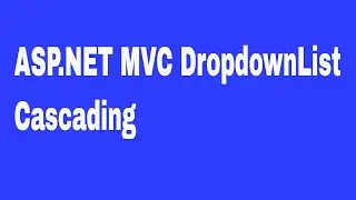 ASP NET MVC DropdownList Cascading