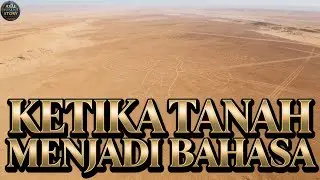 Garis di Gurun Nazca | Pesan Manusia untuk Masa Depan
