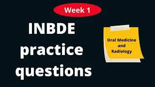 INBDE practice questions week1- Oral Medicine and Radiology