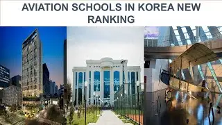 AVIATION SCHOOLS IN KOREA NEW RANKING