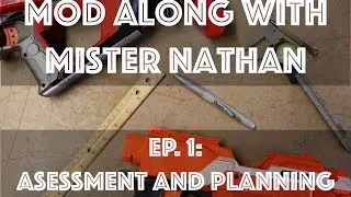 Mod Along With Mister Nathan - ep.1 Assessment and Planning
