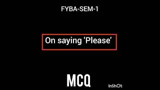 MCQ | On saying 'Please' by A.G.Gardiner | FYBA | Sem-1 |