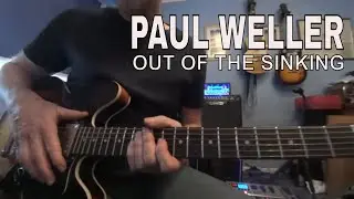 Out of the sinking - Paul Weller  - guitar lesson / tutorial