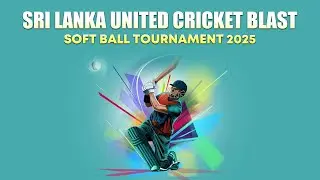 Sri Lanka United Cricket Blast - Soft Ball Tournament 2025 | Sporty.lk