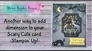Another way to add dimension to your Scary Cute card.  - Stampin' Up!