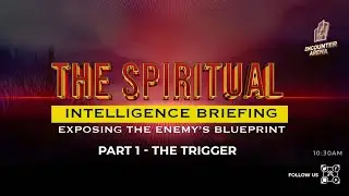 THE SPIRITUAL INTELLIGENCE BRIEFING PART.1 (THE TRIGGER) - Pastor ALLEN CAIQUO