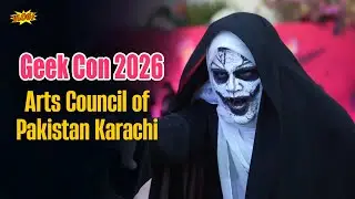 Geek Con 2026 Vlog in Arts Council of Pakistan Karachi | Shanzay Galaxy