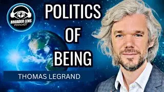 Politics of Being: Conscious Leadership, Inner Work & Global Change (Episode 135)with Thomas Legrand