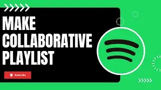 How to Create a Collaborative Playlist on Spotify