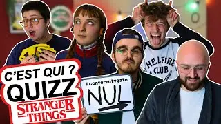 Qui connaît le mieux la série ? C'EST QUI ? QUIZZ STRANGER THINGS  #conformitygate