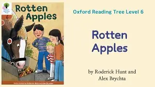 Rotten Apples ORT Oxford Reading Level 6 Readaloud I 줄거리요약