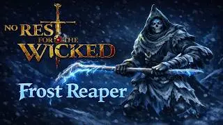 No Rest For The Wicked Frost Reaper Build (Fast Build)
