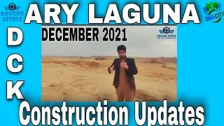 Ary Laguna | DHA City Karachi |  December 2021 Construction Update