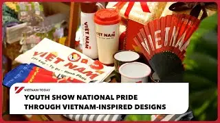 Youth show National pride through Vietnam-inspired designs| Vietnam Today