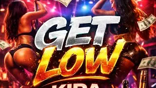 Get Low~Kira