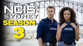 NCIS: Sydney Season 3 - Confirmation & Everything We Know || Animenga