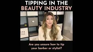 Tipping In The Beauty Industry - Jessica Walker