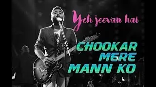 Chookar Mere Mann Ko | Yeh jeevan hai | Old songs | Arijit singh live