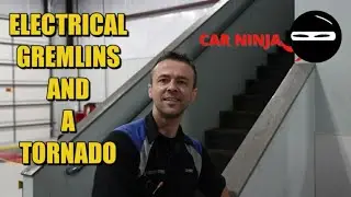 CAR NINJA! Electrical Gremlins and a TORNADO