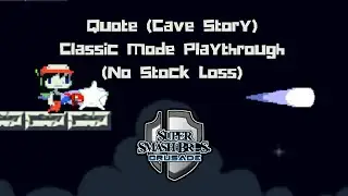 Smash Bros. Crusade - Quote (Cave Story) Classic Mode Playthrough (No Stock Loss)