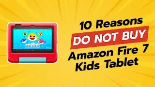 ⚠️ DON'T BUY Amazon Fire 7 Kids Tablet Before Watching This! 🚫 (10 Reasons)