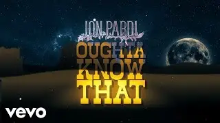 Jon Pardi - Oughta Know That (Official Audio)
