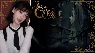 A Gorgeous Dark Twisted Game! || Bye Sweet Carole [Part 1]
