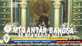 Fakhrul Hakim Ahmad (KALTIM) || MTQ PERTAMA ANTARBANGSA SE-BORNEO TAHUN 2023