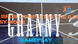 Granny Chapter 3 Gameplay in easy mode- AD Bros
