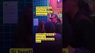 Janella Salvador at Klea Pineda parang may something!🤔