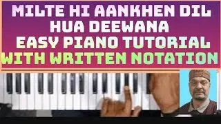 Milte hi aankhen dil hua deewana || Easy Piano Tutorial  with Written Notation ||