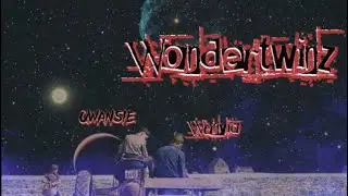 Qwansie - Wondertwinz (Feat. Wunyia) [Offical Visualizer]