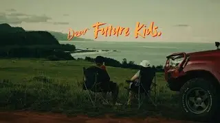 Dear Future Kids,