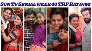 Sun Tv Serial week 40 TRP Ratings || All serials Week 40 TRP Ratings || Week 40 TRP Ratings !!!