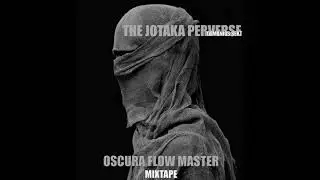 Jotaka Perverse - Oscura Flow Master-( Jotakalien Sessions ) Vol.3/30