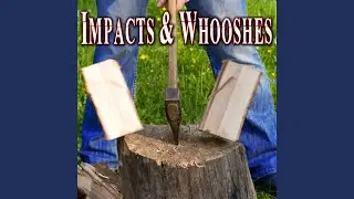 Crashing Wood Door Axe Hit