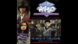 DOCTOR WHO: THE SHADOW OF WENG-CHIANG - CHAPTER ONE (Fan-Made)
