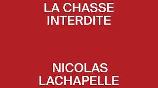 La chasse interdite - Nicolas Lachapelle