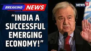 UN Chief Hails India As &lsquo;Successful Emerging Economy&rsquo;, Backs AI Summit; BJP Hits Rahul | News18