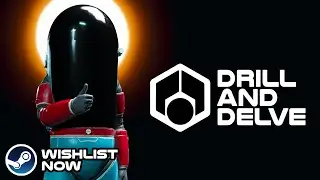 Drill and Delve - Официальный кинематографический трейлер